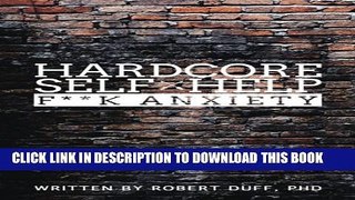 [PDF] Hardcore Self Help: F**k Anxiety (Volume 1) Full Colection