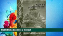 READ  Army Doctrine Publication ADP 7-0    Training Units and Developing Leaders    August 2012