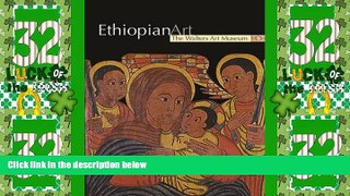 Big Deals  Ethiopian Art: The Walters Art Museum  Full Read Most Wanted
