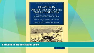 Big Deals  Travels in Abyssinia and the Galla Country: With an Account of a Mission to Ras Ali in