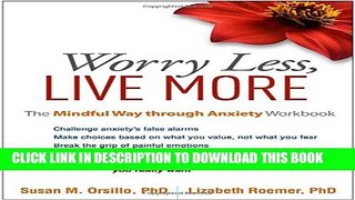 [PDF] Worry Less, Live More: The Mindful Way through Anxiety Workbook Full Online
