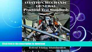 FAVORITE BOOK  Aviation Mechanic General Practical Test Standards FULL ONLINE