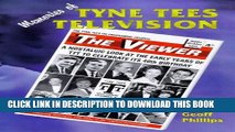 [PDF] Memories of Tyne Tees Television: A Nostalgic Look at the Early Years of the North-east s TV