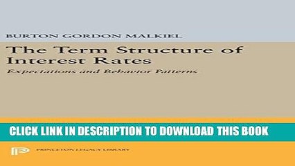 [Read PDF] Term Structure of Interest Rates: Expectations and Behavior Patterns (Princeton Legacy