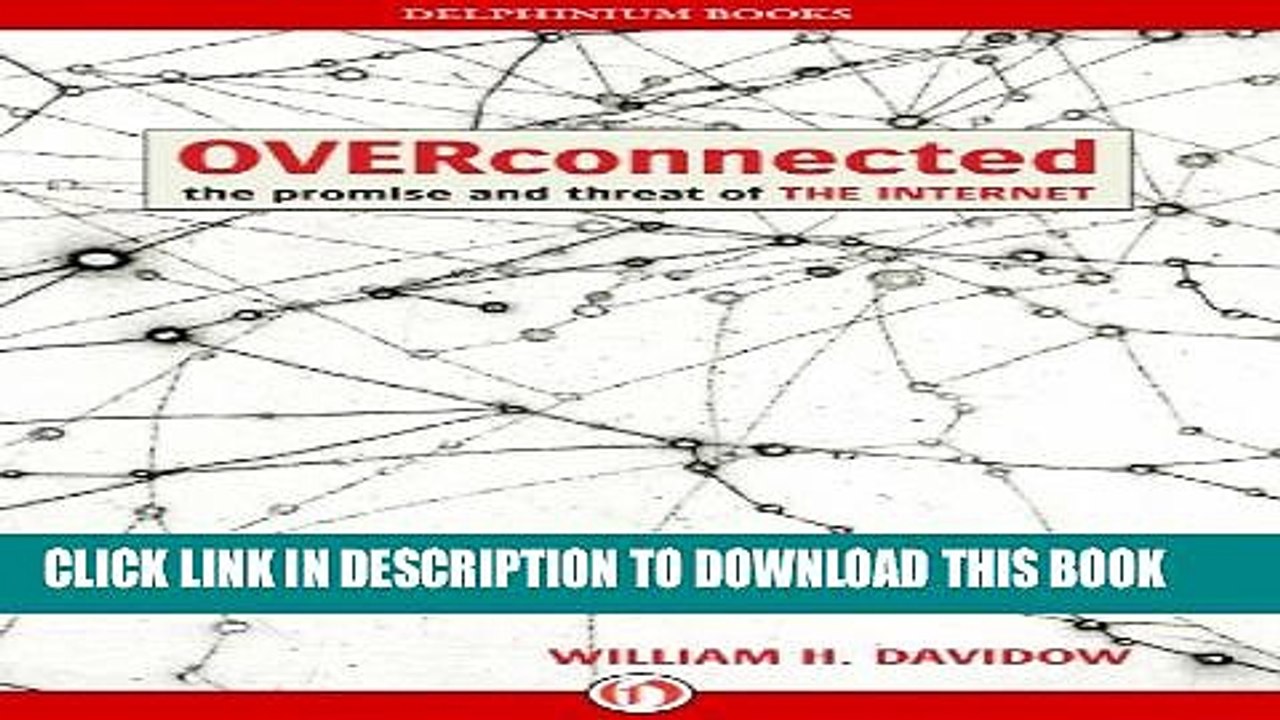 [Read PDF] Overconnected: The Promise and Threat of the Internet Download Online