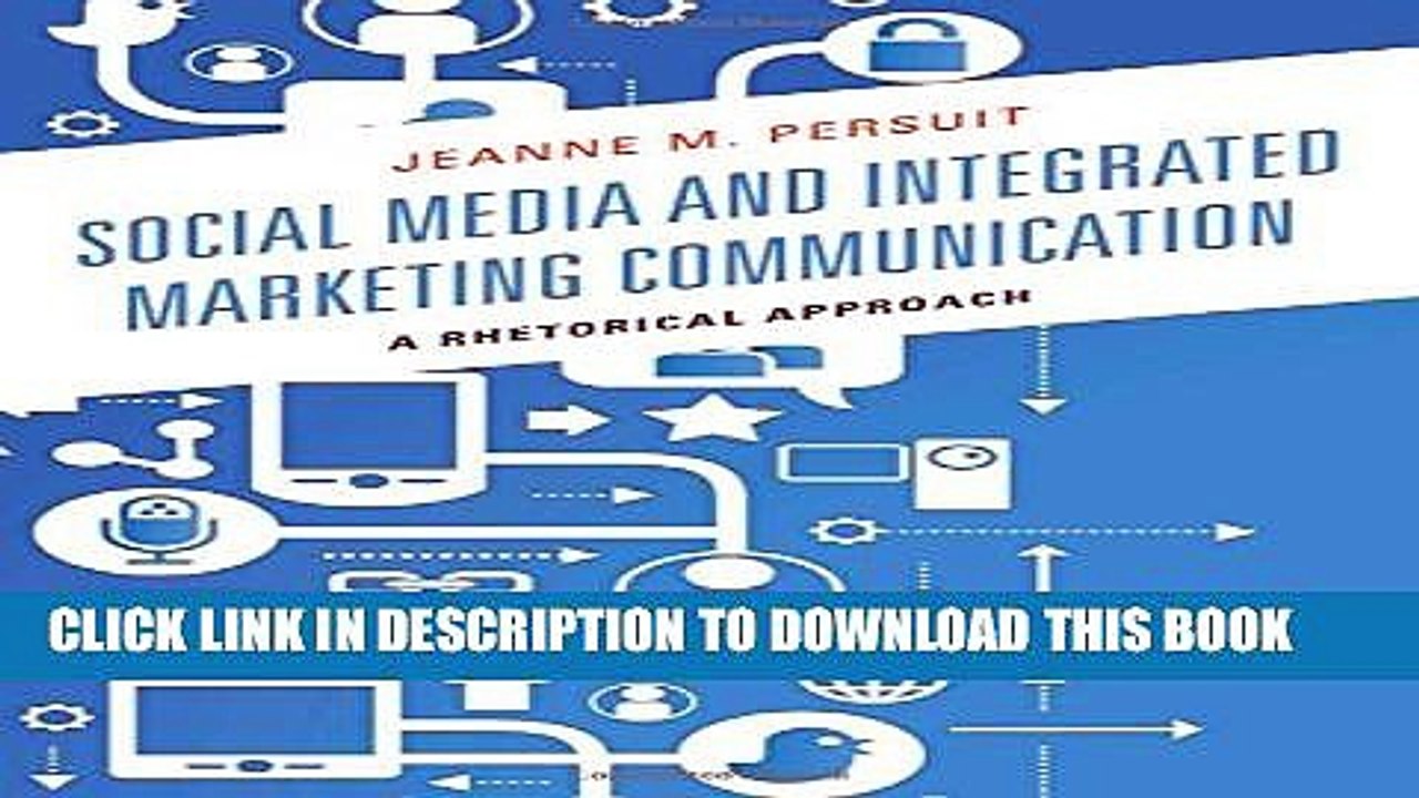 [PDF] Social Media and Integrated Marketing Communication: A Rhetorical Approach Full Colection