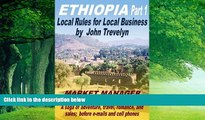 Big Deals  The Ethiopian Adventures of John Trevelyn Part 1 (Market Manager -Africa in the 1960