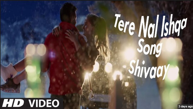 Tere Naal Ishqa Video Song SHIVAAY Kailash Kher - Ajay Devgn