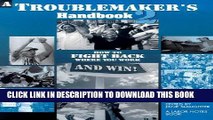 [PDF] A Troublemaker s Handbook 2: How to Fight Back Where You Work--and Win!: How to Fight Back