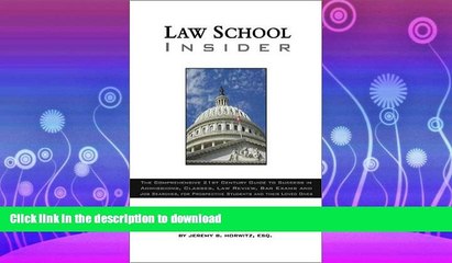 FAVORITE BOOK  Law School Insider: The Comprehensive 21st Century Guide to Success in Admissions,