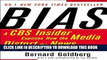 [PDF] Bias: A CBS Insider Exposes How the Media Distort the News (text only) 5th Printing edition