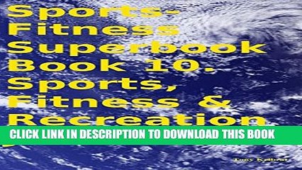 [PDF] Sports-Fitness Superbook Book 10. Sports, Fitness   Recreation Job Guide Full Collection