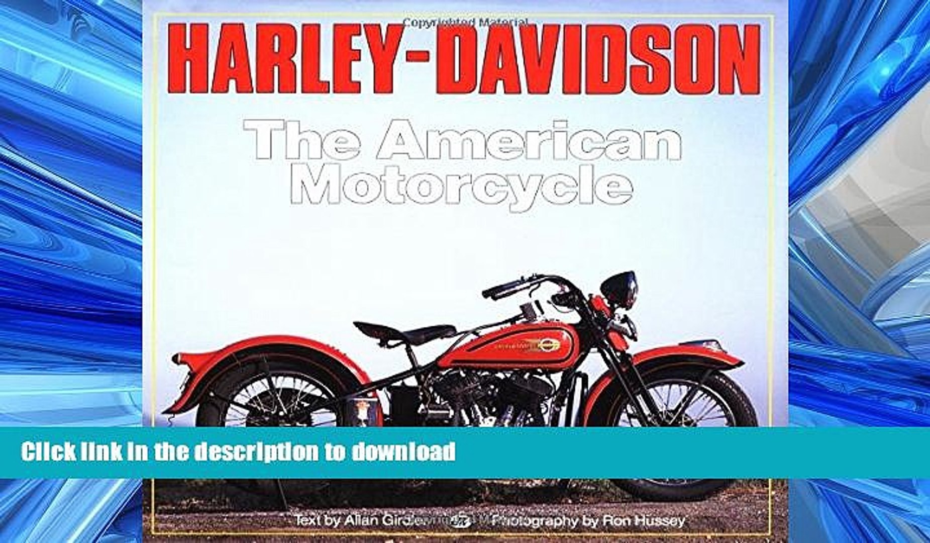 READ THE NEW BOOK Harley-Davidson : The American Motorcycle : The Milestone Motorcycles That Made