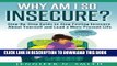 [Read PDF] Why Am I So Insecure? Step-by-Step Guide to Stop Feeling Insecure About Yourself and