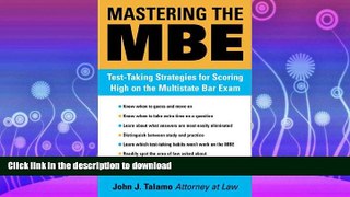 GET PDF  Mastering the MBE: Test Taking Strategies for Scoring High on the Multistate Bar Exam