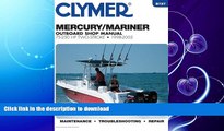 PDF ONLINE Mercury/Mariner Outboard Shop Manual: 75-250 Hp Two-Stroke, 1998-2002 (Clymer Marine