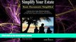 complete  Simplify Your Estate - Basic Documents Simplified