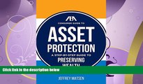 read here  The ABA Consumer Guide to Asset Protection: A Step-by-Step Guide to Preserving Wealth