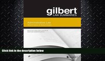 read here  Gilbert Law Summary on Administrative Law (Gilbert Law Summaries)