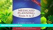 FAVORITE BOOK  Medicaid Planning: From A to Z (2016 ed.)