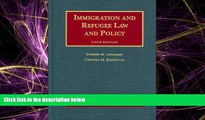 FULL ONLINE  Immigration and Refugee Law and Policy, 5th (University Casebooks) (University