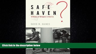 read here  Safe Haven?: A History of Refugees in America