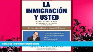 read here  La inmigraciÃ³n y usted: CÃ³mo navegar por el laberinto legal y triunfar (Spanish