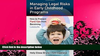 different   Managing Legal Risks in Early Childhood Programs: How to Prevent Flare-Ups from