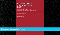 complete  Community Association Law: Cases and Materials on Common Interest Communities