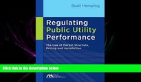 FAVORITE BOOK  Regulating Public Utility Performance: The Law of Market Structure, Pricing and