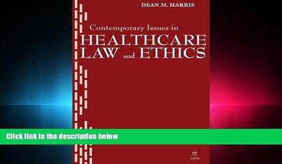 read here  Contemporary Issues in Healthcare Law and Ethics