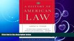 read here  A History of American Law: Third Edition