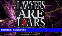 read here  Lawyers are Liars: The Truth About Protecting Our Assets