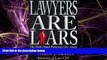 read here  Lawyers are Liars: The Truth About Protecting Our Assets