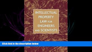 read here  Intellectual Property Law for Engineers and Scientists