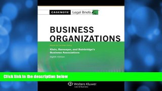 complete  Casenotes Legal Briefs: Business Organizations Keyed to Klein, Ramseyer   Bainbridge,