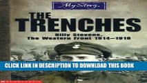 [Read PDF] My Story: The Trenches: Billy Stevens, the Western Front 1914-1918 Ebook Online