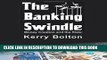 [Read PDF] The Banking Swindle: Money Creation and the State Download Free