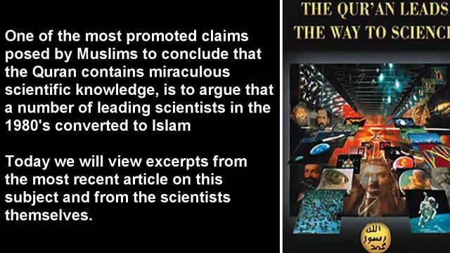 Islamic Arguments Debunked 9 of 30 : 'Scientists converted to Islam'.