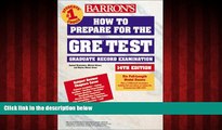 READ book  Barron s How to Prepare for the Gre: Graduate Record Examination (Barron s How to