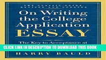 [PDF] On Writing the College Application Essay, 25th Anniversary Edition: The Key to Acceptance at