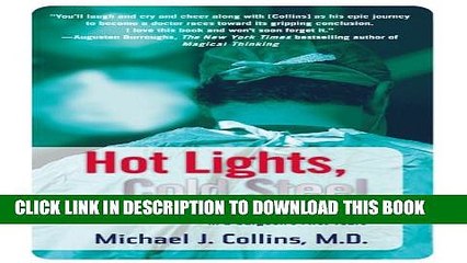 [PDF] Hot Lights, Cold Steel: Life, Death and Sleepless Nights in a Surgeon s First Years Full