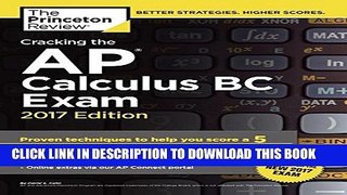 [PDF] Cracking the AP Calculus BC Exam, 2017 Edition: Proven Techniques to Help You Score a 5