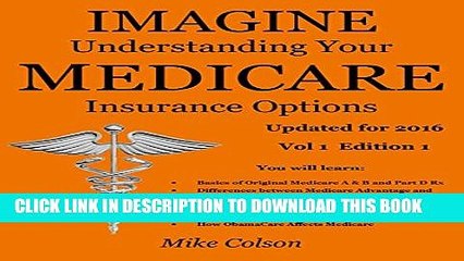 [PDF] Imagine Understanding Your Medicare Insurance Options: Updated for 2016 (Understanding