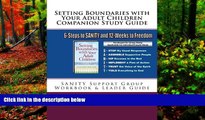Deals in Books  Setting Boundaries with Your Adult Children Companion Study Guide: SANITY Support