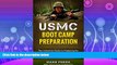 FREE DOWNLOAD  USMC Boot Camp Preparation: The Definitive Guide to Preparing for Marine Corps