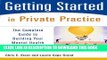 [PDF] Getting Started in Private Practice: The Complete Guide to Building Your Mental Health
