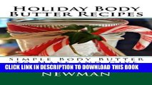 [PDF] Holiday Body Butter Recipes:  Simple Body Butter to Make and Give Popular Collection