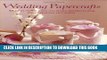 [PDF] Wedding Papercrafts: 35 Beautiful Easy-To-Make Projects for That Special Occasion Full Online