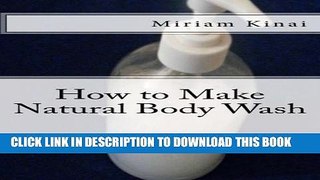 [PDF] How to Make Natural Body Wash Full Collection